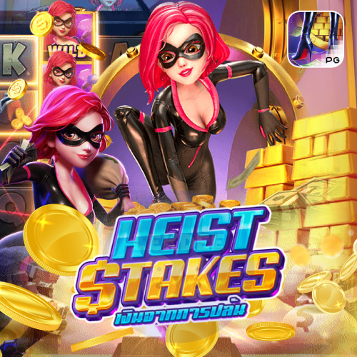 Heist Stakes slotxoking